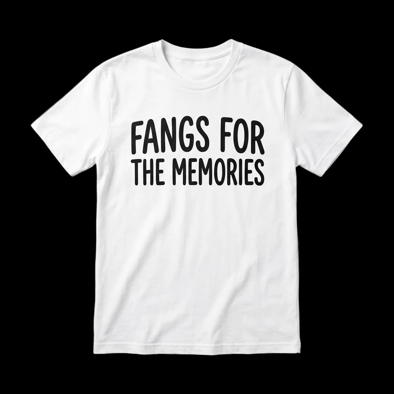 White t-shirt with Fangs for the Memories text print