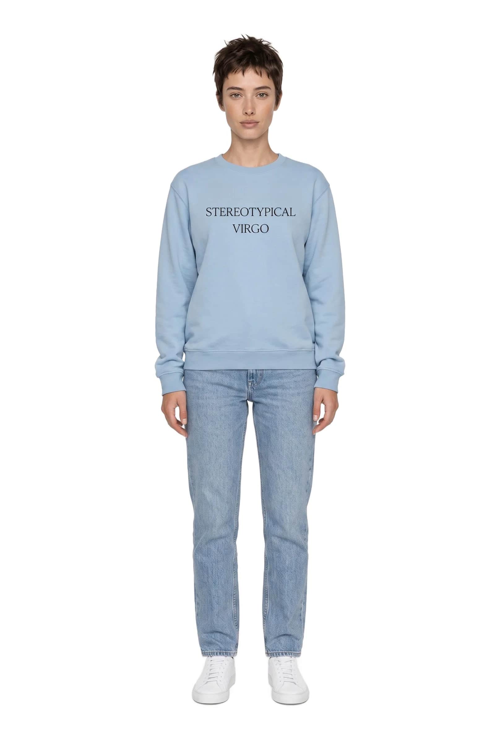 STEREOTYPICAL VIRGO Sweatshirt
